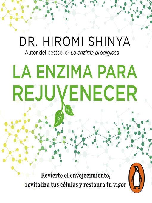 Title details for La enzima para rejuvenecer by Dr. Hiromi Shinya - Available